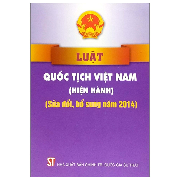 Luật Quốc Tịch Việt Nam (Hiện Hành) (Sửa Đổi, Bổ Sung Năm 2014)