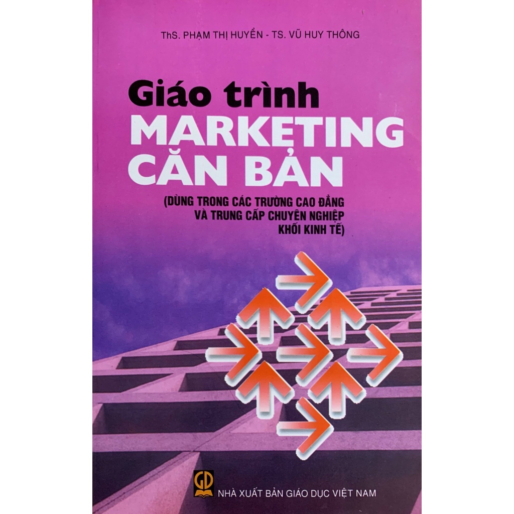 Giáo trình Marketing căn bản (Dùng trong các trường CĐ và Trung cấp CN khối kinh tế)