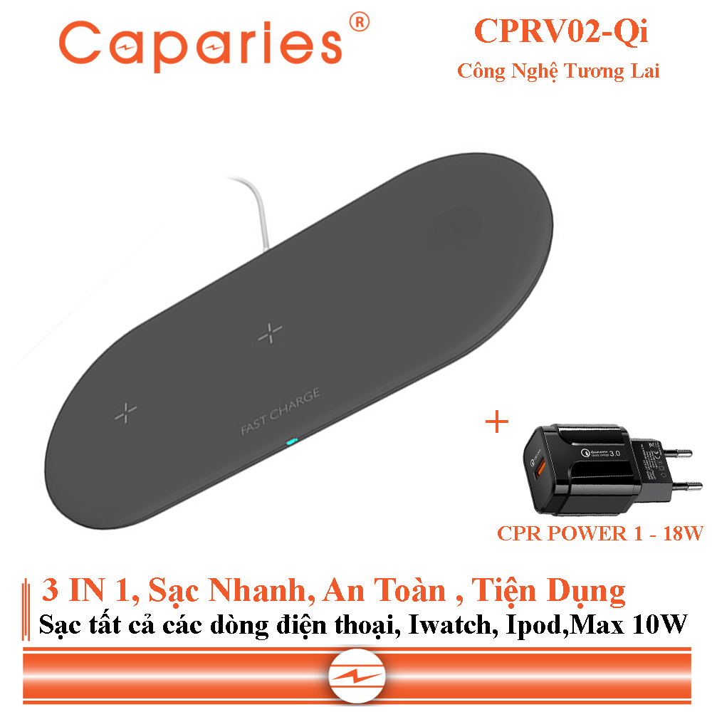 Sạc Nhanh Không Dây 10W CAPARIES CPRV02-Qi chuyên cho iphone, Iwatch, Airpod - Hàng Chính Hãng