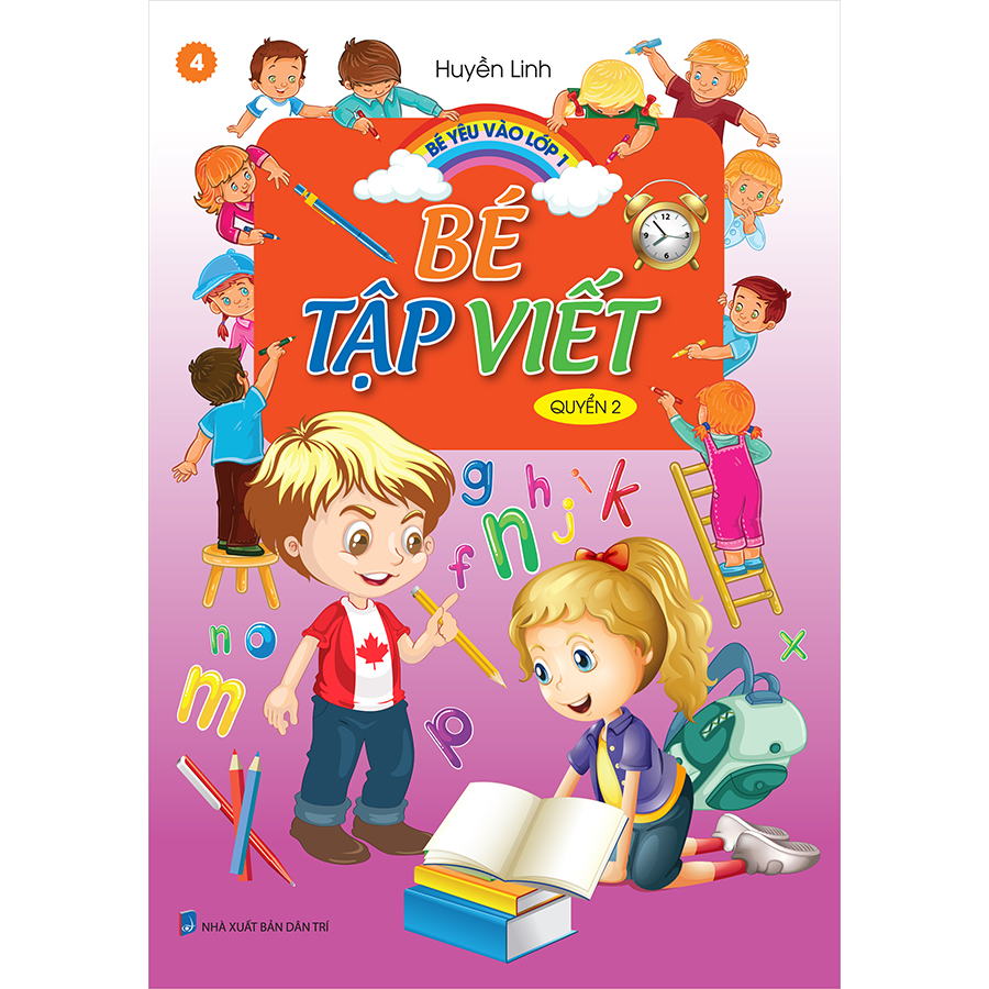 Bé Yêu Vào Lớp 1 - Bé Tập Viết - Quyển 2