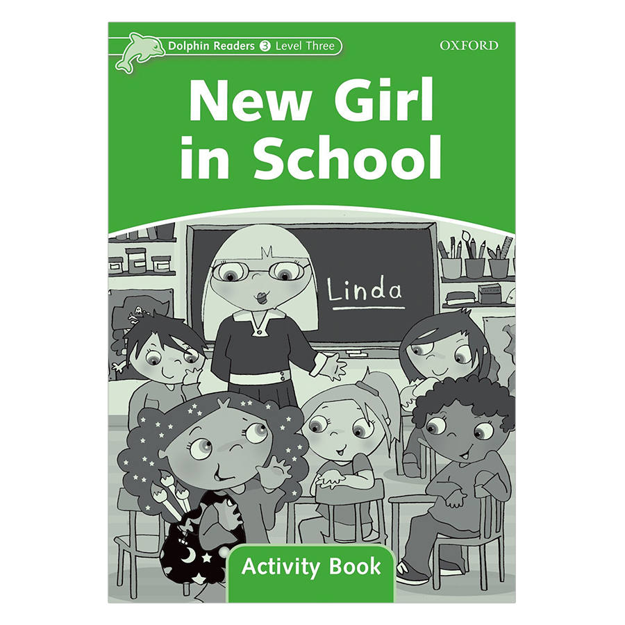 Dolphin Readers Level 3 New Girl In School Activity Book