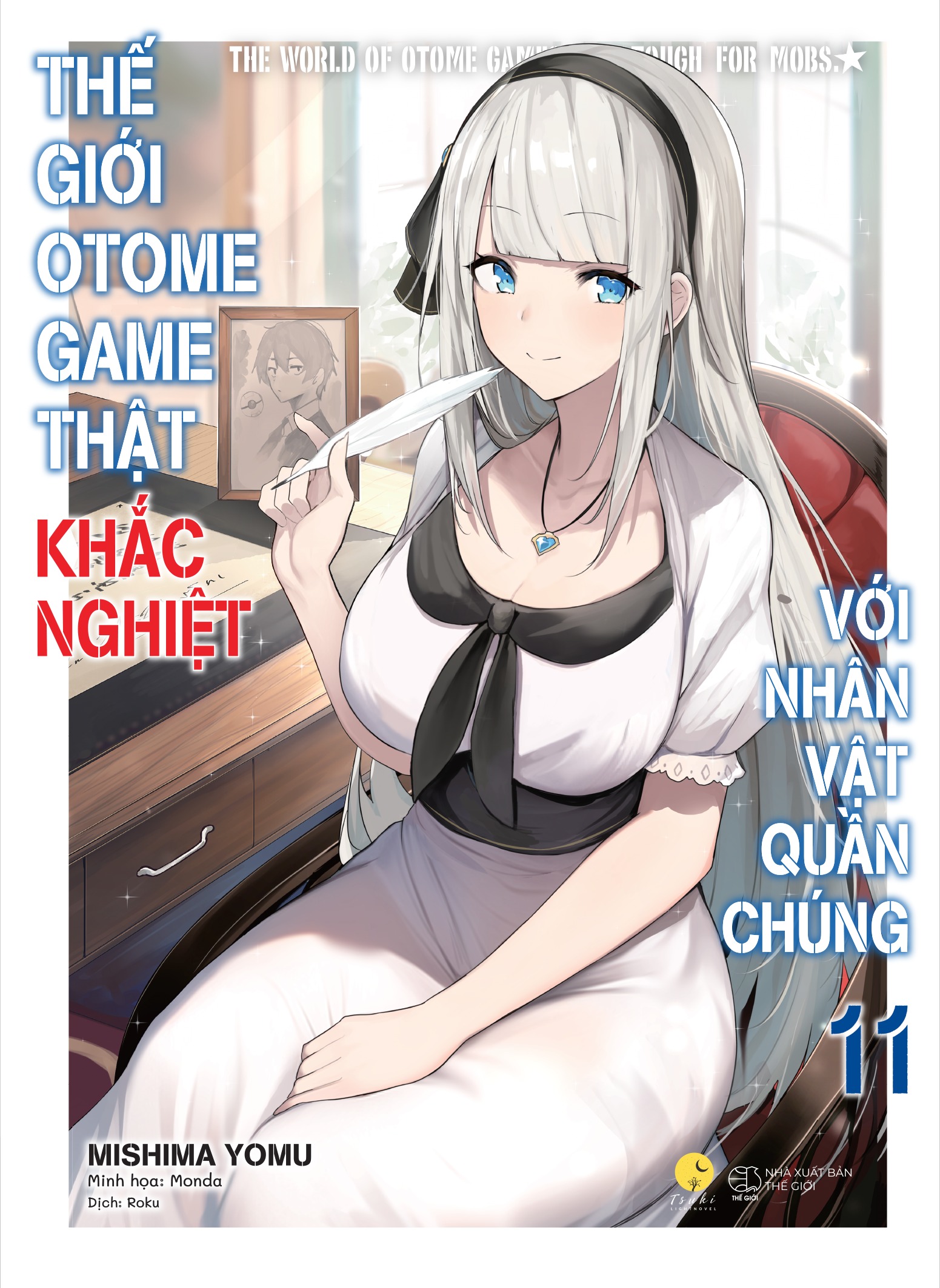 Thế Giới Otome Game Thật Khắc Nghiệt Với Nhân Vật Quần Chúng - Tập 11 - Bản Đặc Biệt - Tặng Kèm Bookmark + Dây Postcard Ziczac + Standee Acrylic