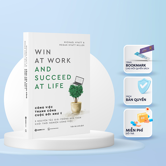 Công Việc Thành Công - Cuộc Đời Như Ý - Tác Giả Megan Hyatt Miller , Michael Hyatt