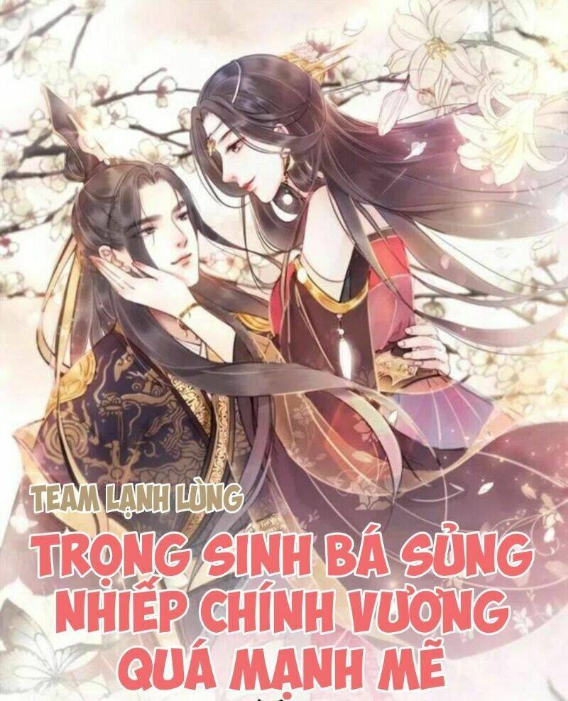 trọng sinh bá sủng nhiếp chính vương quá mạnh mẽ chapter 69 1