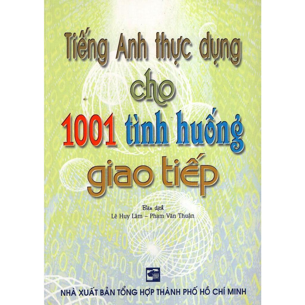 Sách - Tiếng Anh Thực Dụng Cho 1001 Tình Huống Giao Tiếp - Nhân Trí Việt