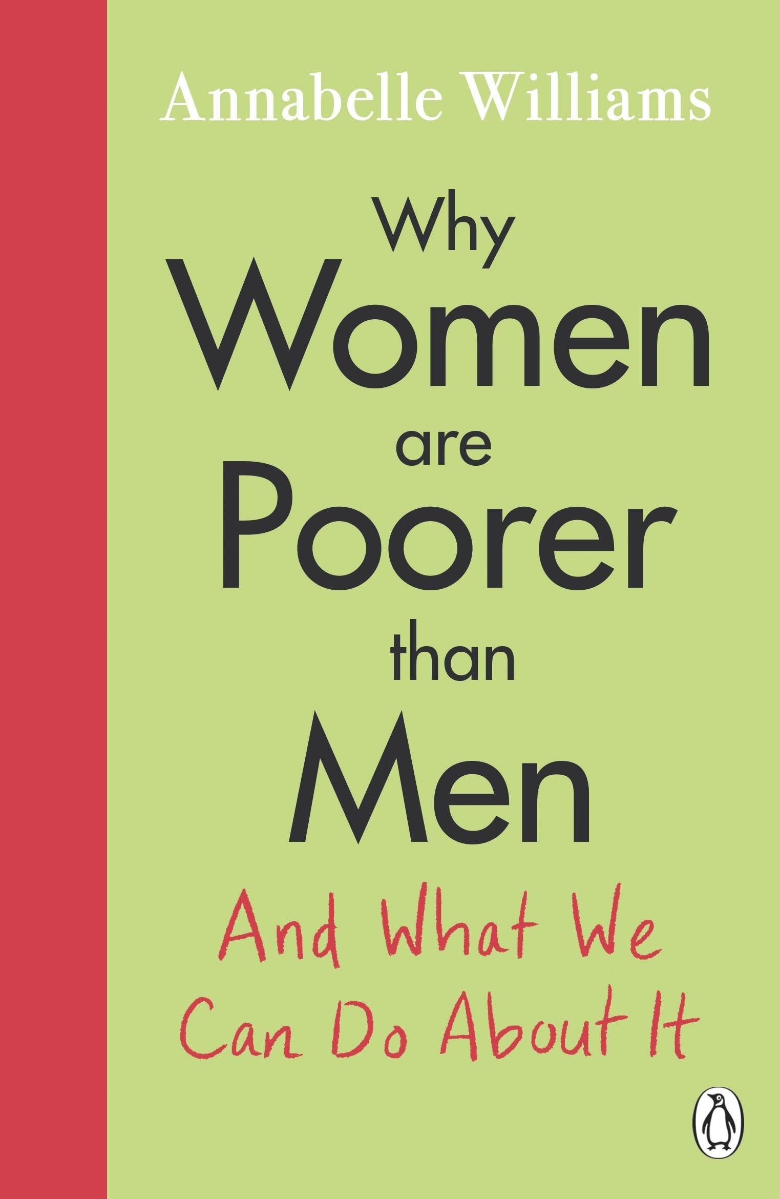 Why Women Are Poorer Than Men And What We Can Do About It