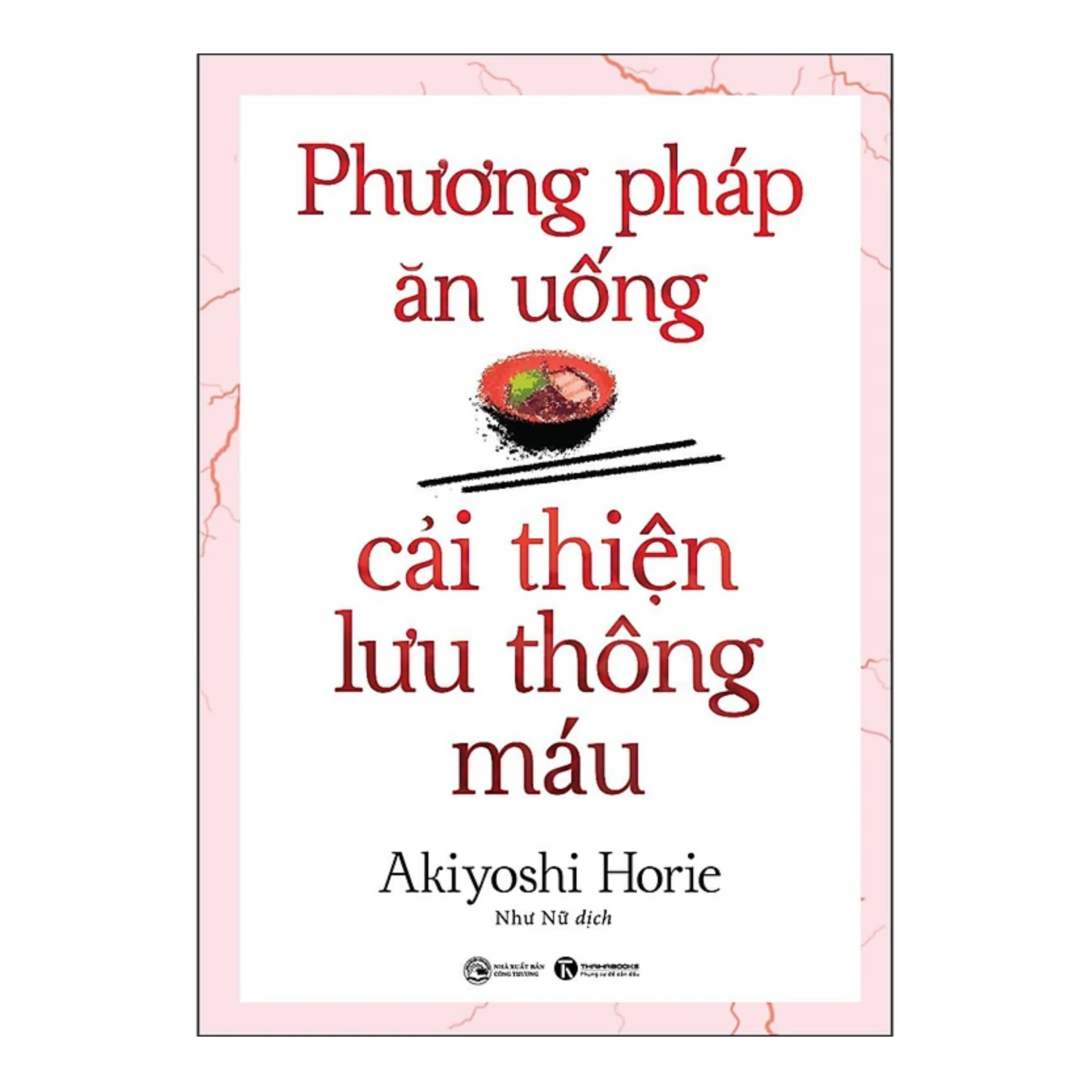 Combo 2Q Sách Y Học/ Chăm Sóc Sức Khỏe: Phương Pháp Ăn Uống Cải Thiện Lưu Thông Máu + Làm Sạch Mạch Và Máu