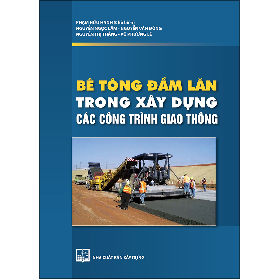 Bê Tông Đầm Lăn Trong Xây Dựng Các Công Trình Giao Thông