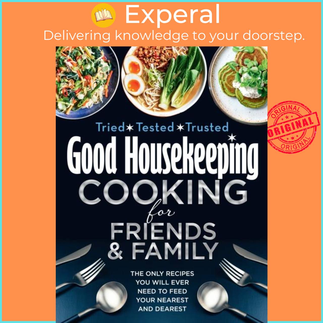 Sách - Good Housekeeping Cooking For Friends and Family - The Only Recipes  by Good Housekeeping (UK edition, hardcover)