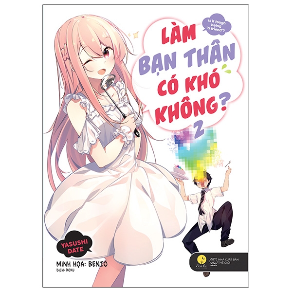 Làm Bạn Thân Có Khó Không - Tập 2 - Tặng Kèm Bookmark + Poster Khổ Lớn (36x53cm)