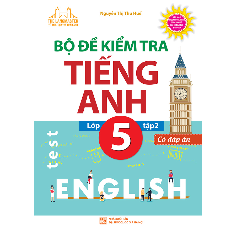 The Langmaster - Bộ Đề Kiểm Tra Tiếng Anh Lớp 5 Tập 2 - Có Đáp Án (Tải File CD Đính Kèm)