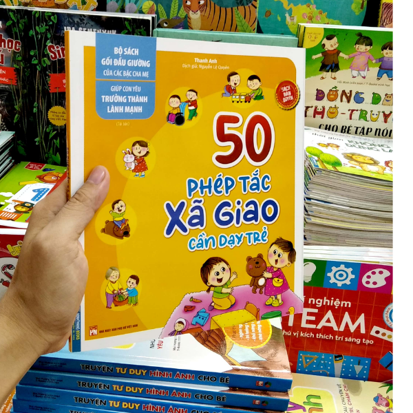 Bộ Sách Gối Đầu Giường Của Các Bậc Cha Mẹ - Giúp Con Yêu Trưởng Thành Lành Mạnh - 50 Phép Tắc Xã Giao Cần Dạy Trẻ - Tái Bản