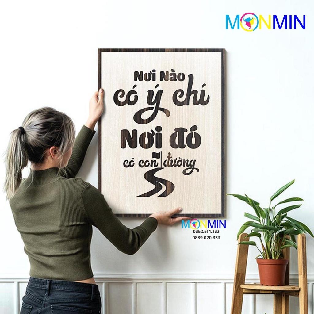 Tranh gỗ slogan tạo động lực Monmin M027 - Nơi nào có ý chí nơi đó có con đường