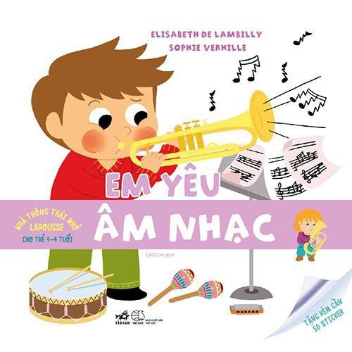 Nhà Thông Thái Nhỏ Larousse - Em Yêu Âm Nhạc -  Bản Quyền