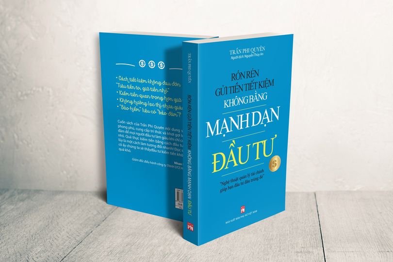 Rón rén gửi tiền tiết kiệm không bằng mạnh dạn đầu tư - Nghệ thuật quản lý tài chính giúp bạn đầu tư đâu trúng đó