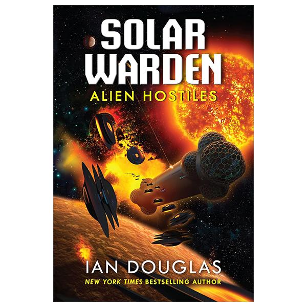 Sách ngoại văn: Alien Hostiles (Solar Warden, Book 2)