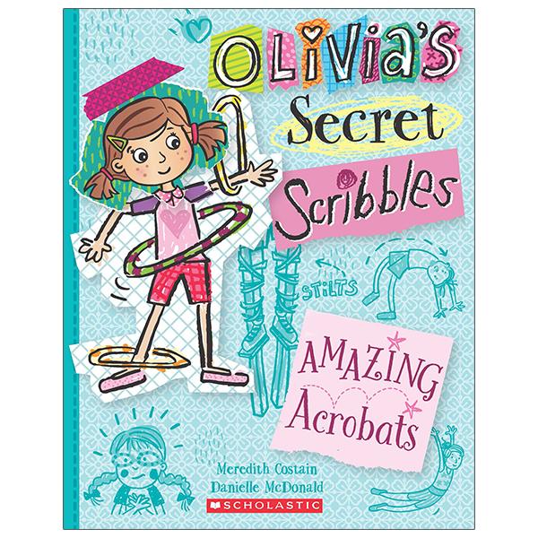 Olivia's Secret Scribbles #3: Amazing Acrobats!