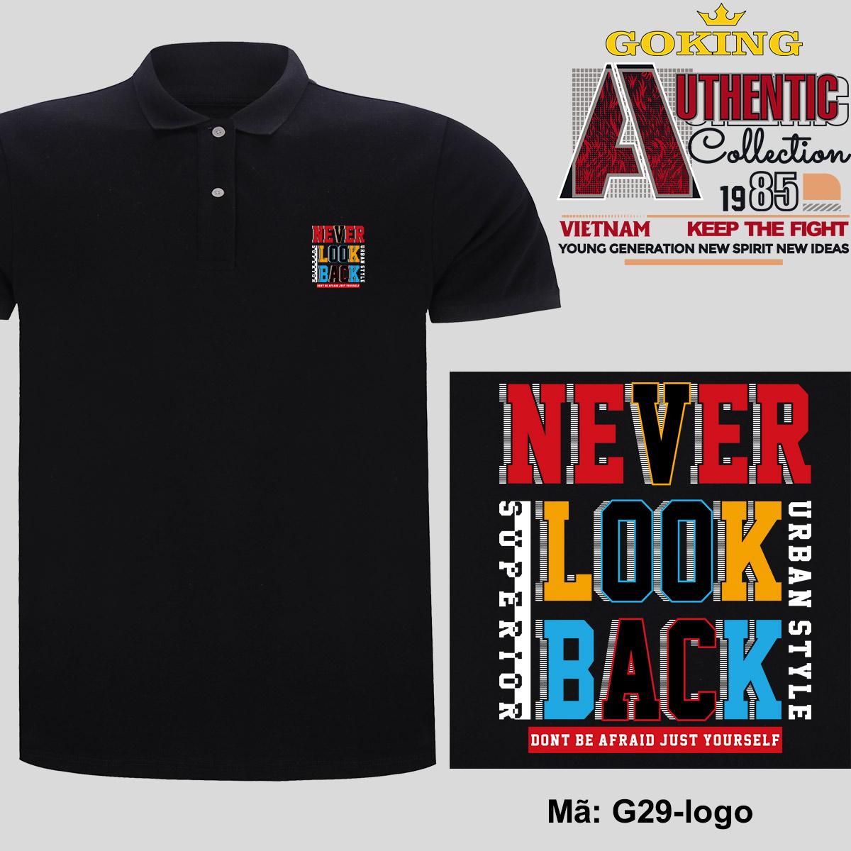 NEVER LOOK BACK, mã logo.g29. Áo thun polo cổ bẻ cho nam nữ, form unisex. Áo phông cá sấu hàng hiệu Goking, quà tặng cao cấp cho gia đình, cặp đôi, doanh nghiệp