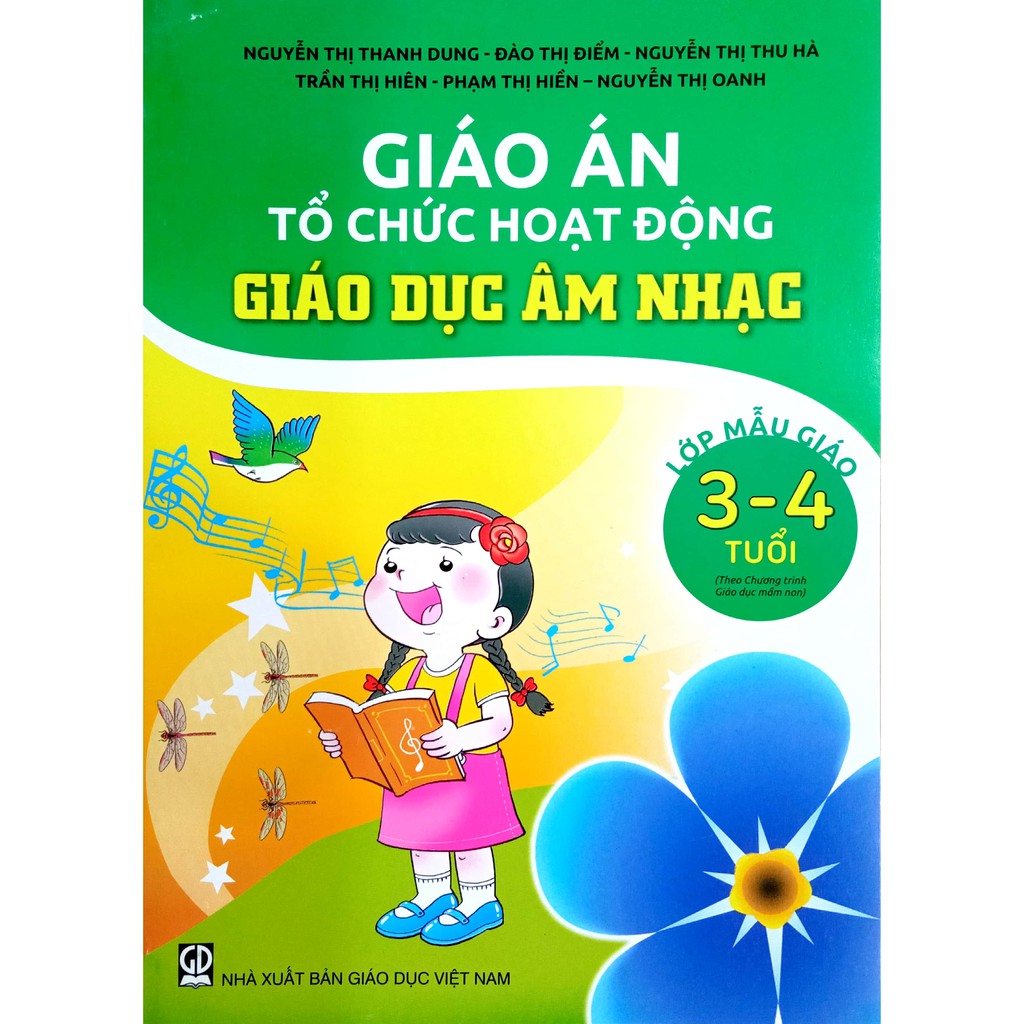 Giáo án Tổ chức hoạt động Giáo Dục Âm Nhạc - Lớp Mẫu Giáo 3-4 tuổi (Theo chương trình Giáo dục Mầm Non)(DT)