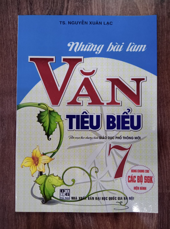 Sách - Những Bài Làm Văn Tiêu Biểu 7 - Dùng Chung Cho Các Bộ SGK Hiện Hành