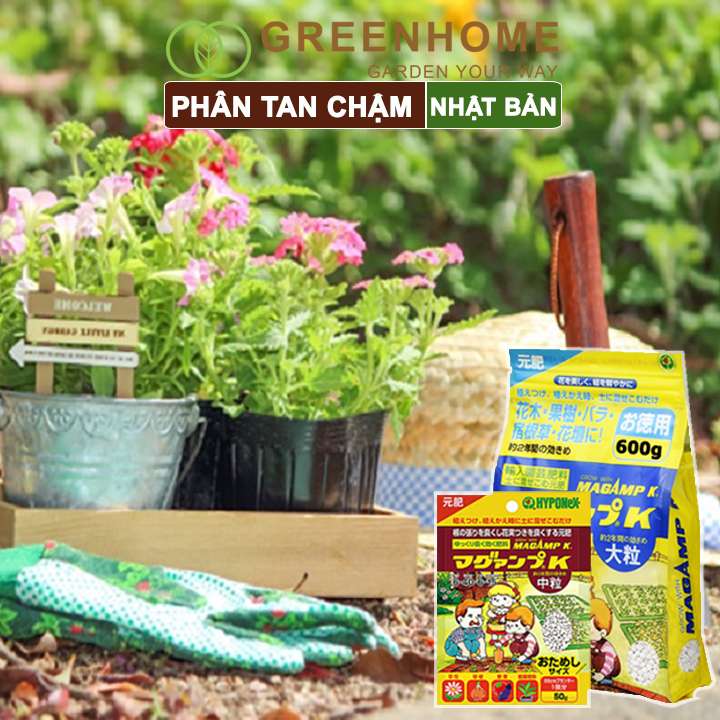 Phân tan chậm Nhật, Hyponex, Magamp K 640-6-15, giúp rễ khoẻ, hoa nhiều, bông to, đậu quả tốt |Greenhome