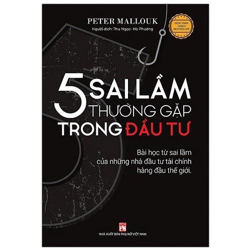 5 Sai Lầm Thường Gặp Trong Đầu Tư (Bài Học Từ Sai Lầm Của Những Nhà Đầu Tư Tài Chính Hàng Đầu Thế Giới)