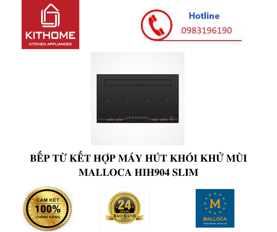 BẾP TỪ KẾT HỢP MÁY HÚT KHÓI KHỬ MÙI MALLOCA HIH904 SLIM - HÀNG CHÍNH HÃNG 