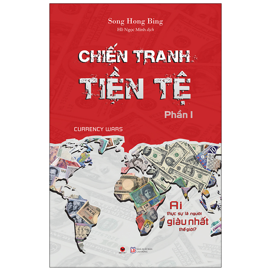 Cuốn Sách: Chiến Tranh Tiền Tệ - Phần 1 - Ai Thực Sự Là Người Giàu Nhất Thế Giới ?
