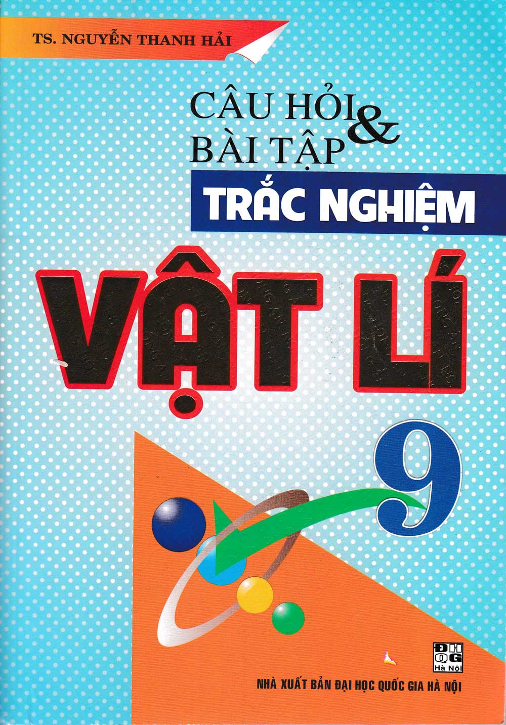 Câu Hỏi Và Bài Tập Trắc Nghiệm Vật Lí 9 (Tái Bản)