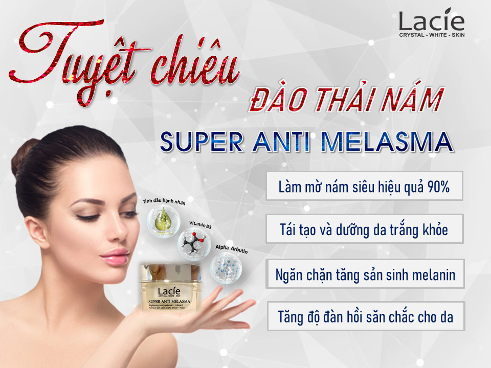 KEM NGĂN NGỪA NÁM NỘI TIẾT &amp; NGOẠI TIẾT - SUPER ANTI MELASMA