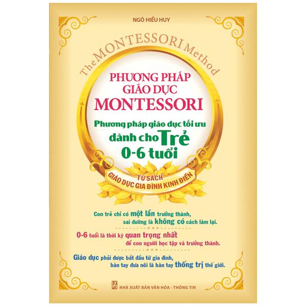 Phương Pháp Giáo Dục Montessori - Phương Pháp Giáo Dục Tối Ưu Dành Cho Trẻ 0-6 Tuổi