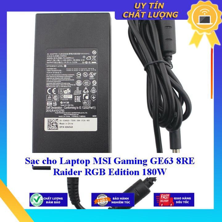 Sạc cho Laptop MSI Gaming GE63 8RE Raider RGB Edition 180W - Hàng Nhập Khẩu New Seal