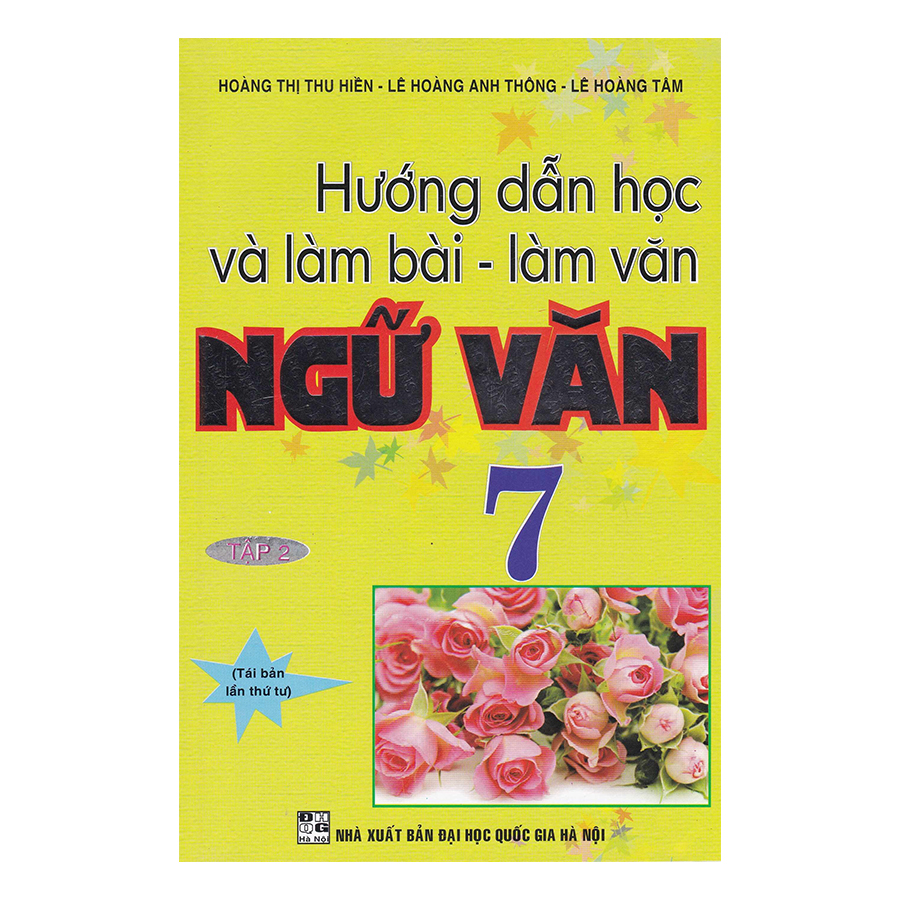 Hướng Dẫn Học Và Làm Bài - Làm Văn Ngữ Văn 7 (Tập 2)