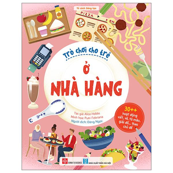 Sách - 30++ Hoạt Động Viết, Vẽ, Tô Màu, Giải Đố... Theo Chủ Đề - Trò Chơi Cho Trẻ - Ở Nhà Hàng