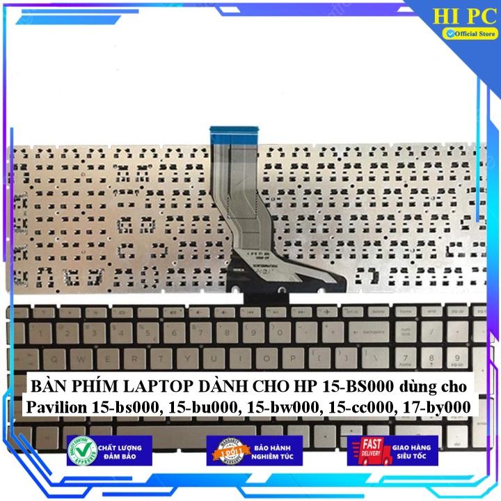 BÀN PHÍM LAPTOP DÀNH CHO HP 15-BS000 dùng cho Pavilion 15-bs000, 15-bu000, 15-bw000, 15-cc000, 17-by000 - Hàng Nhập Khẩu