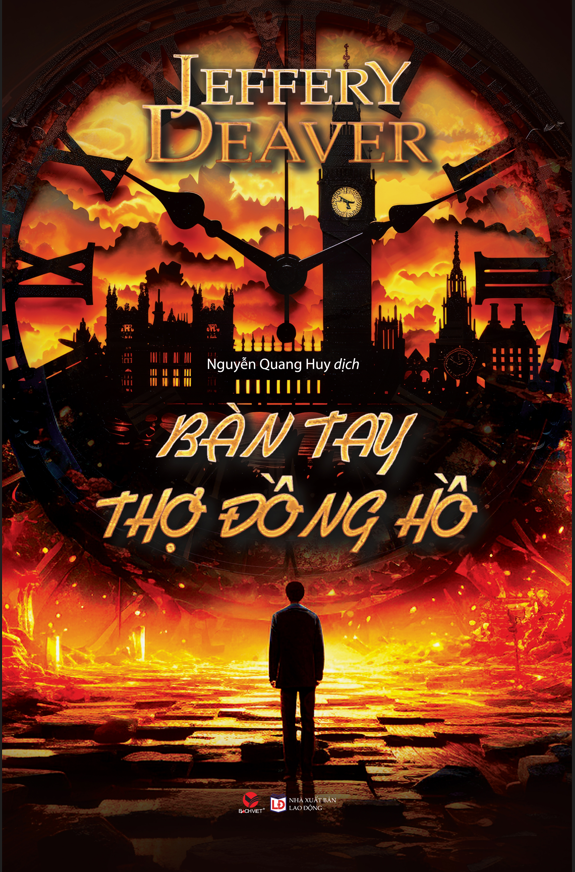 BÀN TAY THỢ ĐỒNG HỒ - Jeffery Deaver-  Nguyễn Quang Huy dịch– Bách Việt - NXB Lao Động