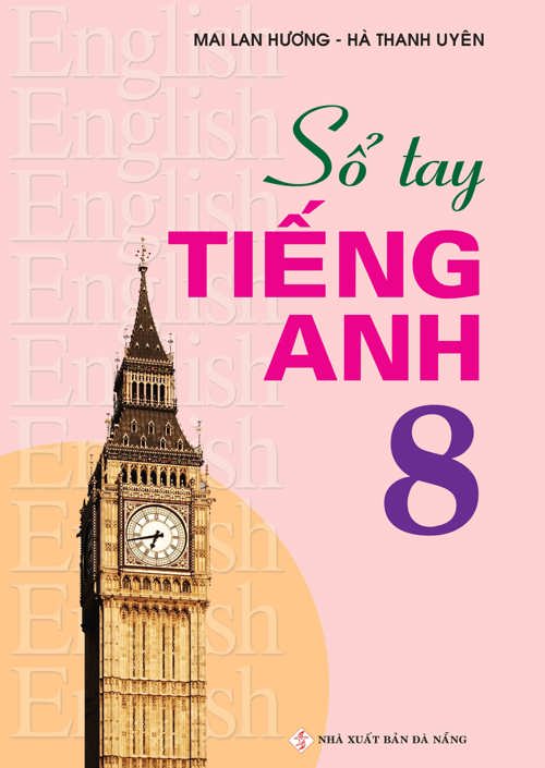 Sổ tay tiếng Anh Lớp 8