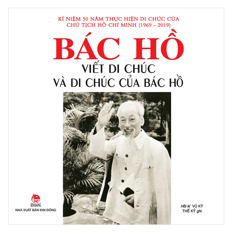 Bác Hồ Viết Di Chúc Và Di Chúc Của Bác Hồ (Tái Bản)