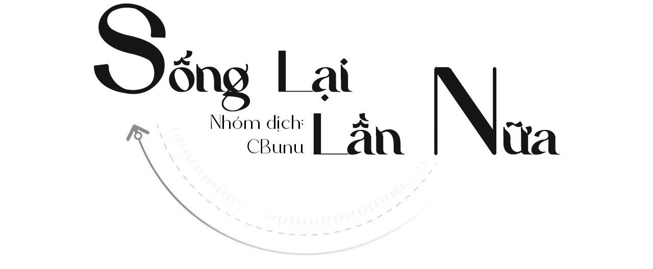 (CBunu) Sống Lại Lần Nữa chapter 62