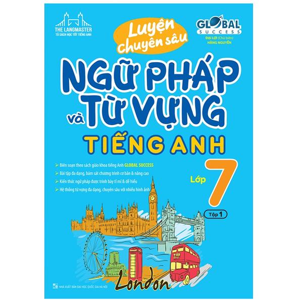 Luyện Chuyên Sâu Ngữ Pháp Và Từ Vựng Tiếng Anh Lớp 7 - Tập 1