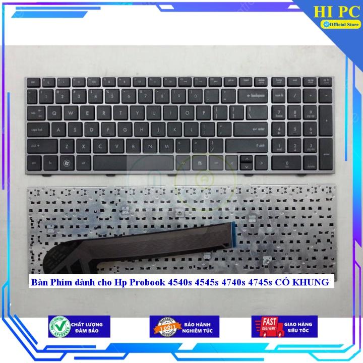 Bàn Phím dành cho Hp Probook 4540s 4545s 4740s 4745s CÓ KHUNG - Hàng Nhập Khẩu