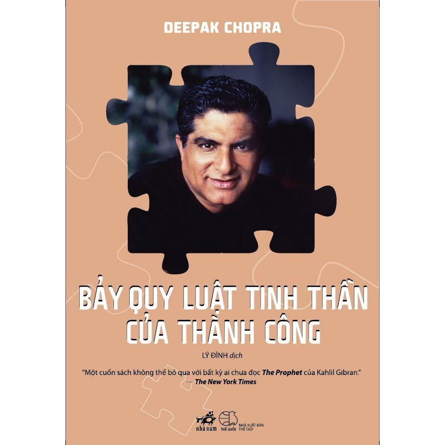 Bảy quy luật tinh thần của thành công (Deepak Chopra) - Bản Quyền