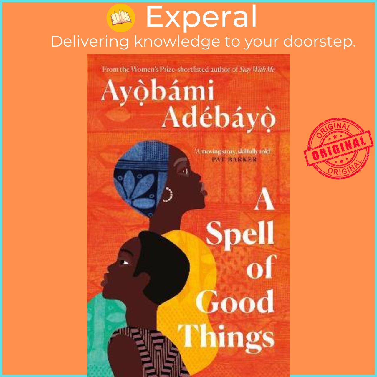 Sách - A Spell of Good Things by Ayobami Adebayo