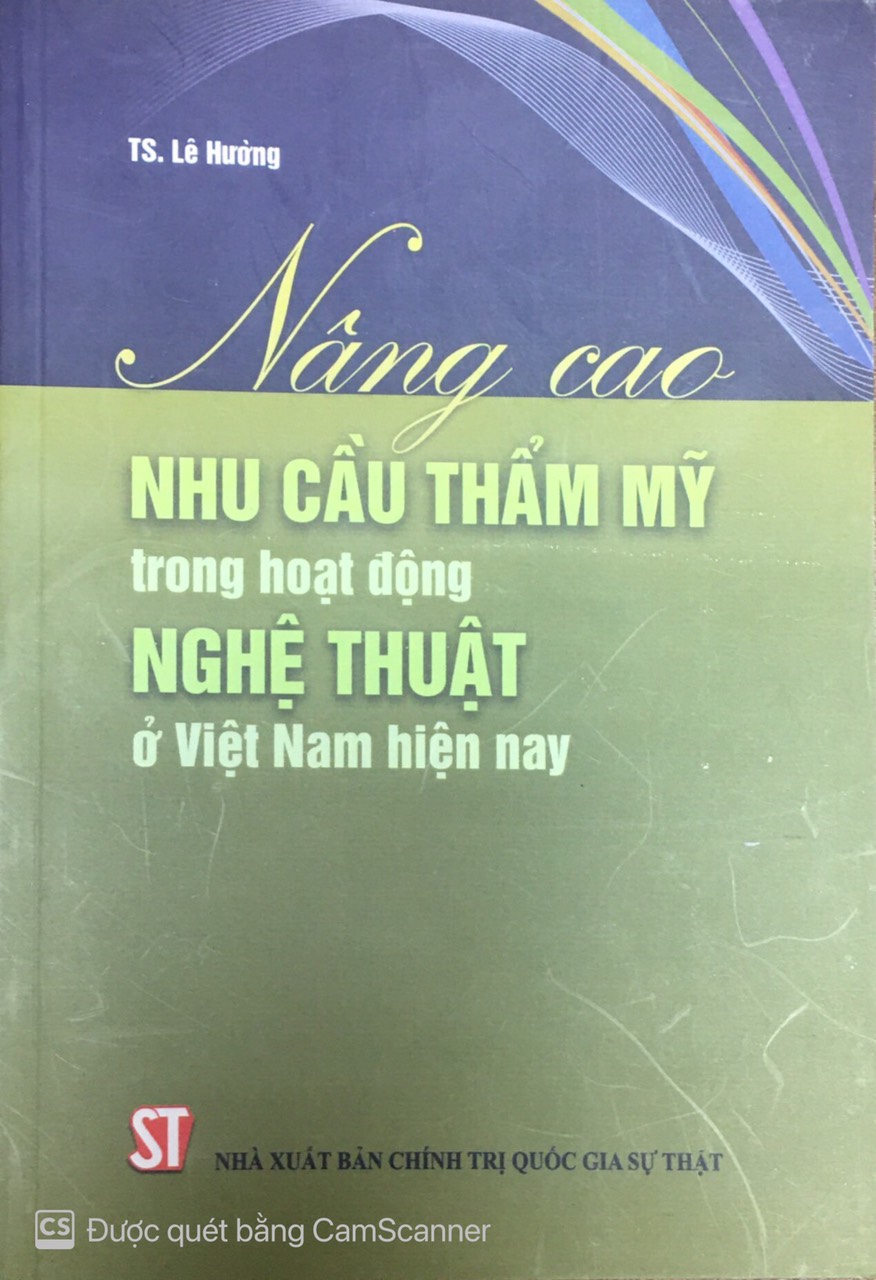 Nâng cao nhu cầu thẩm mỹ trong hoạt động nghệ thuật ở Việt Nam hiện nay