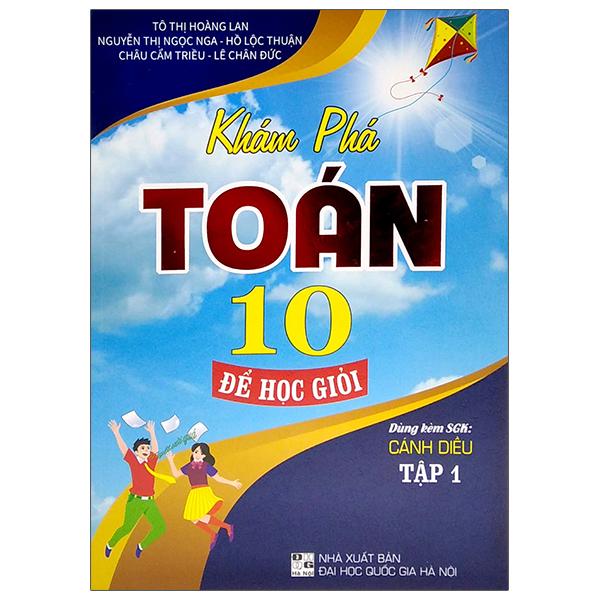 Khám Phá Toán 10 Để Học Giỏi - Tập 1 (Dùng Kèm SGK Cánh Diều)