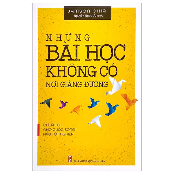 Những Bài Học Không Có Nơi Giảng Đường