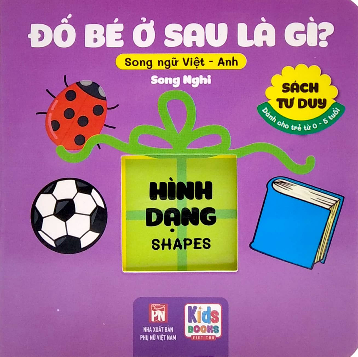 SÁCH TƯ DUY - ĐỐ BÉ Ở SAU LÀ GÌ? - HÌNH DẠNG _VT