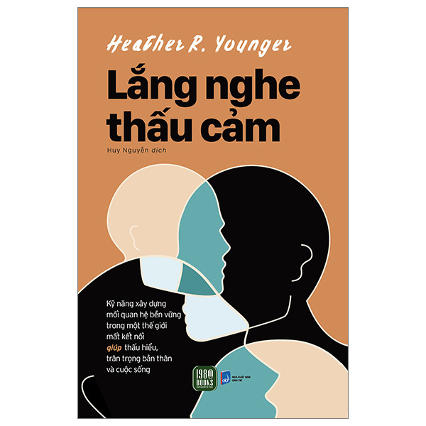 Lắng Nghe Thấu Cảm - Heather R. Younger - Huy Nguyễn dịch -