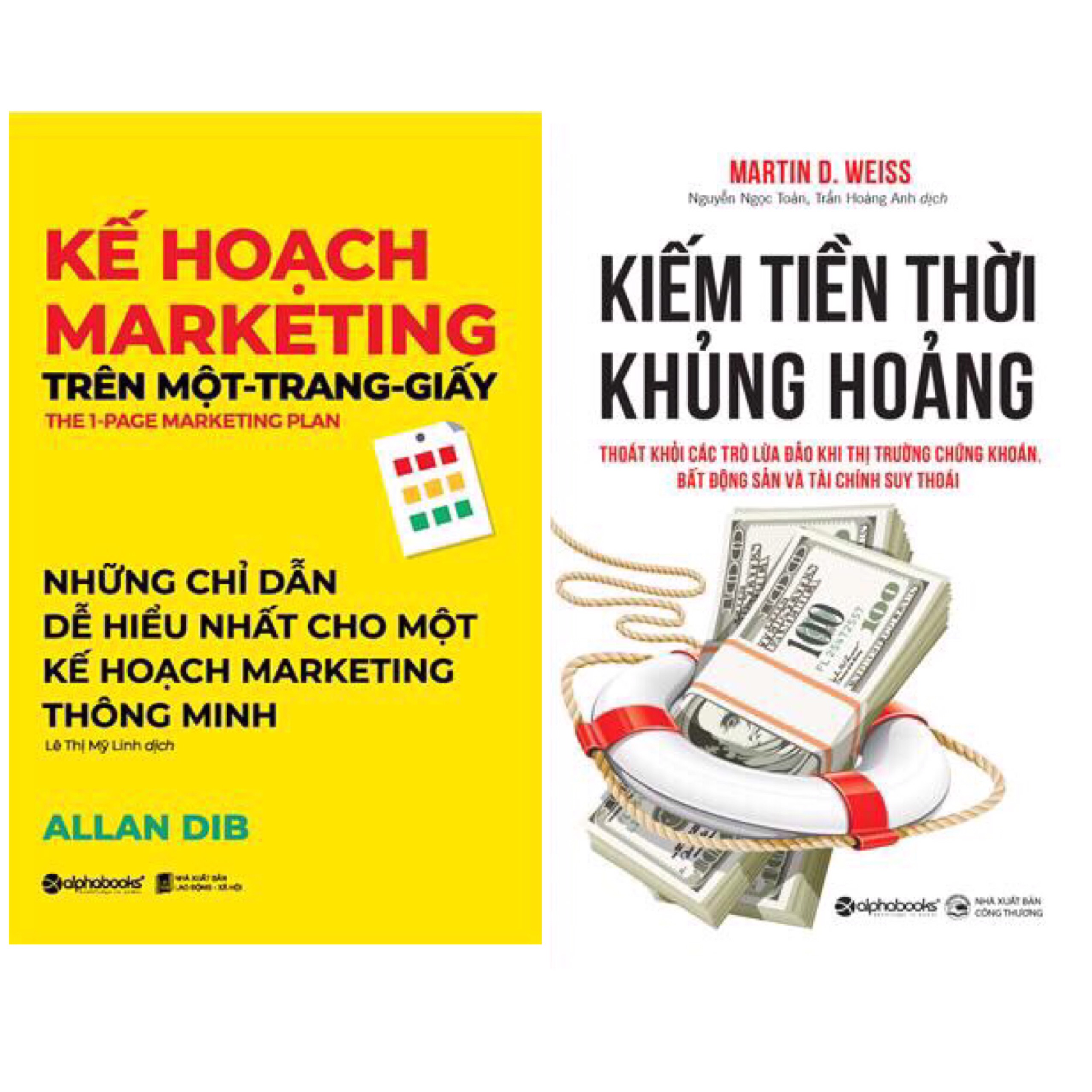 Combo Kĩ Năng Kinh Dooanh Để Bứt Phá Trong Thời Đại Mới: Cuốn Sách Kinh Tế Bán Chạy Của Allan Dib -  Kế Hoạch Marketing Trên Một - Trang - Giấy + Kiếm Tiền Thời Khủng Hoảng - Thoát Khỏi Các Trò Lừa Đảo Khi Thị Trường Chứng Khoán, Bất Động Sản Và Tài Chính Suy Thoái (Tái Bản 2020) ( Top Sách  Kinh Tế Được Săn Đón Nhiều Nhất)