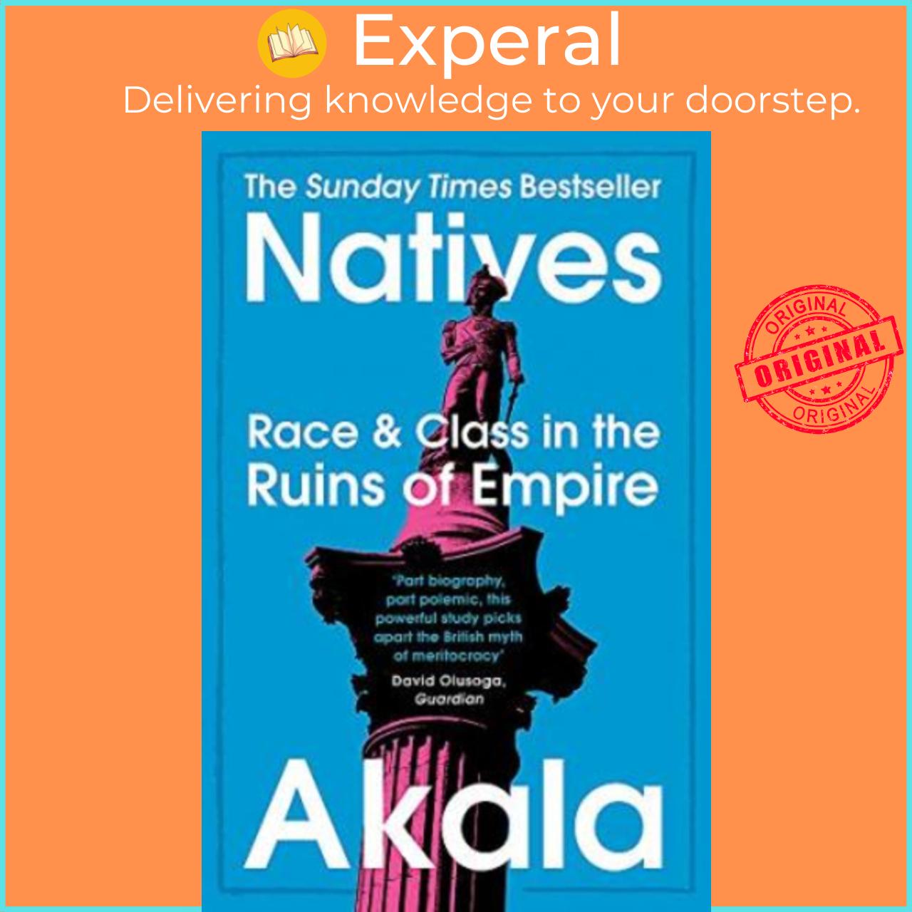 Hình ảnh Sách - Natives : Race and Class in the Ruins of Empire - The Sunday Times Bestseller by Akala (UK edition, paperback)